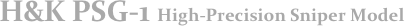 H&K PSG-1 High-Precision Sniper Model
