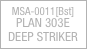 
MSA-0011[Bst]
PLAN 303E
DEEP STRIKER
