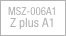 
MSZ-006A1
Z plus A1
