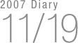 2007 Diary
11/19


