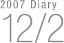 2007 Diary
12/2

