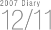 2007 Diary
12/11


