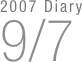 2007 Diary
9/7

