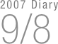 2007 Diary
9/8

