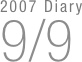 2007 Diary
9/9

