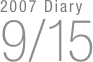 2007 Diary
9/15

