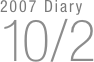 2007 Diary
10/2


