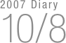 2007 Diary
10/8

