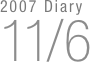 2007 Diary
11/6


