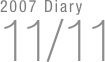 2007 Diary
11/11


