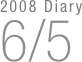 2008 Diary
6/5


