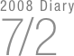 2008 Diary
7/2

