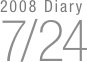 2008 Diary
7/24

