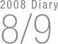 2008 Diary
8/9

