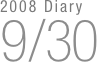 2008 Diary
9/30

