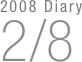 2008 Diary
2/8

