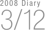 2008 Diary
3/12

