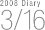 2008 Diary
3/16

