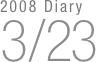 2008 Diary
3/23

