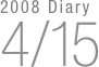 2008 Diary
4/15

