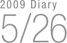2009 Diary
5/26

