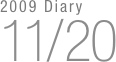 2009 Diary
11/20


