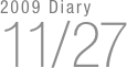 2009 Diary
11/27


