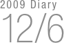 2009 Diary
12/6

