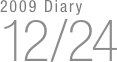 2009 Diary
12/24



