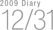 2009 Diary
12/31


