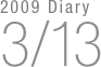 2009 Diary
3/13

