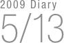 2009 Diary
5/13

