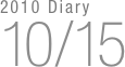 2010 Diary
10/15

