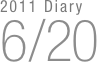 2011 Diary
6/20

