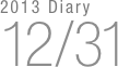 2013 Diary
12/31

