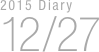 2015 Diary
12/27


